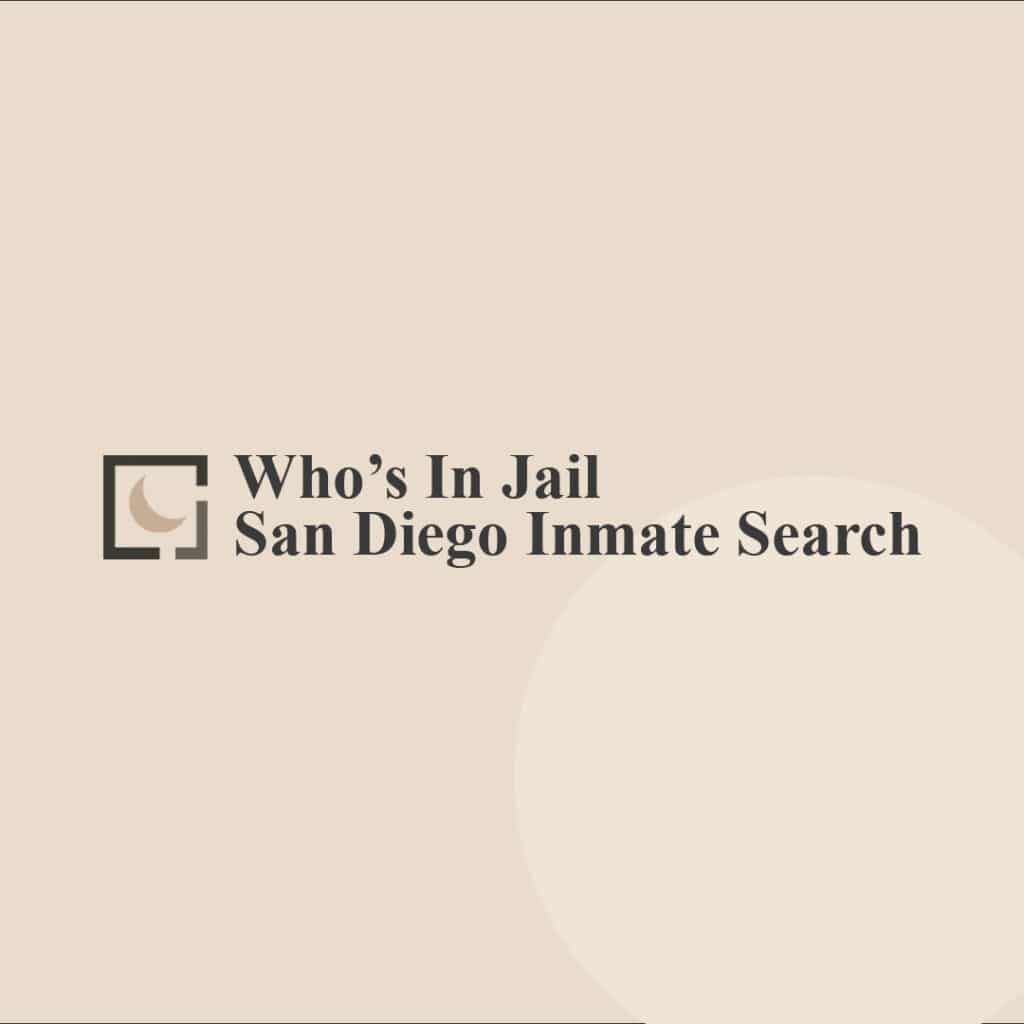 Who's In Jail San Diego Inmate Search March 2024