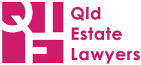 QLD Will Disputes & Estate Administration Lawyers