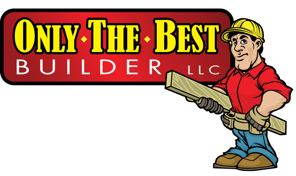 Only the Best Builder LLC