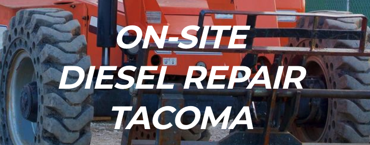 On-site Diesel Repair Tacoma