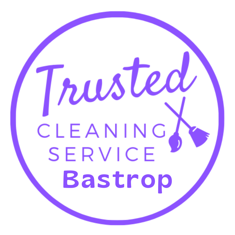 Trusted Cleaning Service Bastrop