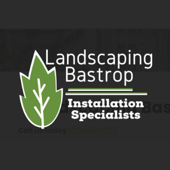 Landscaping Bastrop - Installation Specialists