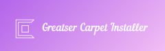 Greatser Carpet Installer