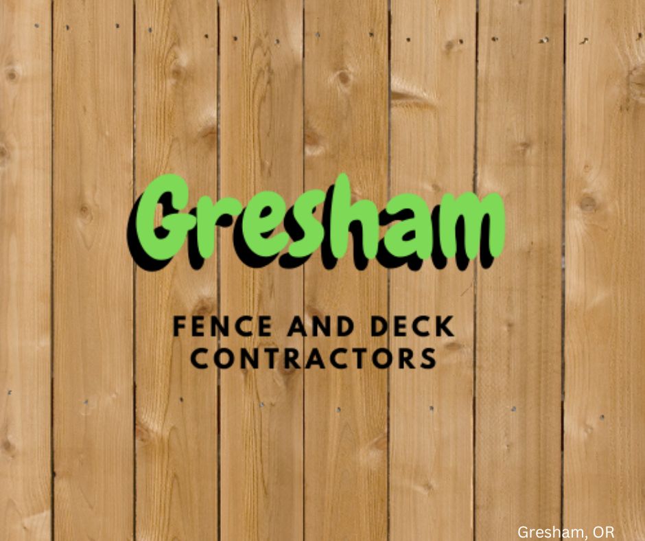Gresham-Fence-and-Deck-Contractors.jpeg