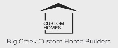 Big Creek Custom Home Builders