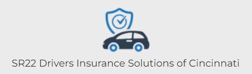 SR22 Drivers Insurance Solutions of Cincinnati