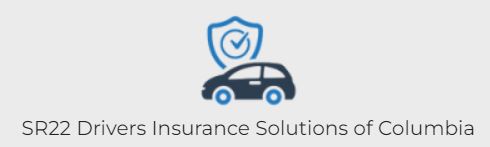 SR22 Drivers Insurance Solutions of Columbia