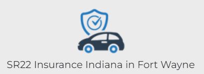 SR22 Insurance Indiana in Fort Wayne