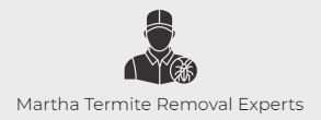 Martha Termite Removal Experts