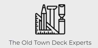 The Old Town Deck Experts