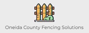 Oneida County Fencing Solutions