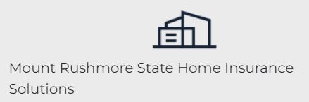 Mount Rushmore State Home Insurance Solutions