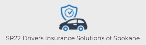 SR22 Drivers Insurance Solutions of Spokane