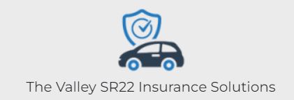 The Valley SR22 Insurance Solutions